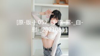 【极品稀缺??破解摄像头】极品骚货淫荡眼镜骚妻 喜欢跪舔口爆吮吸大鸡巴 专业吃鸡三十年 吃完各种操 高清720P版