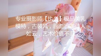 【肌肉佬寻花】外围小姐姐，漂亮高颜值美乳，见到猛男春心萌动做爱气氛佳，妩媚诱人极品尤物