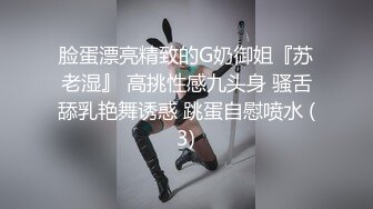 【新片速遞】&nbsp;&nbsp; 抖音巨乳网红李雅 最新 ❤️体验按摩会所推油少年抓凤筋 婊情逐渐离谱要吃屌操逼 教你怎样用手法征服女人必看！[335MB/MP4/27:04]