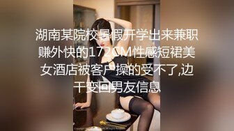 STP22464 乖巧妹子被炮友各种操随意玩弄&nbsp;&nbsp;脱掉裙子扶着大屁股后入&nbsp;&nbsp;骑乘打桩坐柜子上操&nbsp;&nbsp;扶墙站立后入&nbsp;&nbsp;大力撞