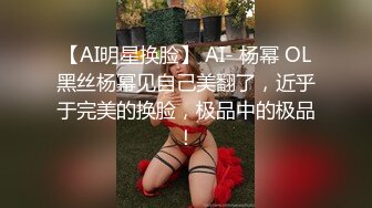 【玺玺玺玺玺玺】极品姐妹花，露脸，满分女神，无套内射