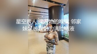 [2DF2] 云盘泄密-颜值酷似某著名女星x欧的女神级性感美女被男友调教自拍,玩着游戏让她趴桌子下面吃鸡巴,带上链子沙发上干[MP4/72MB][BT种子]